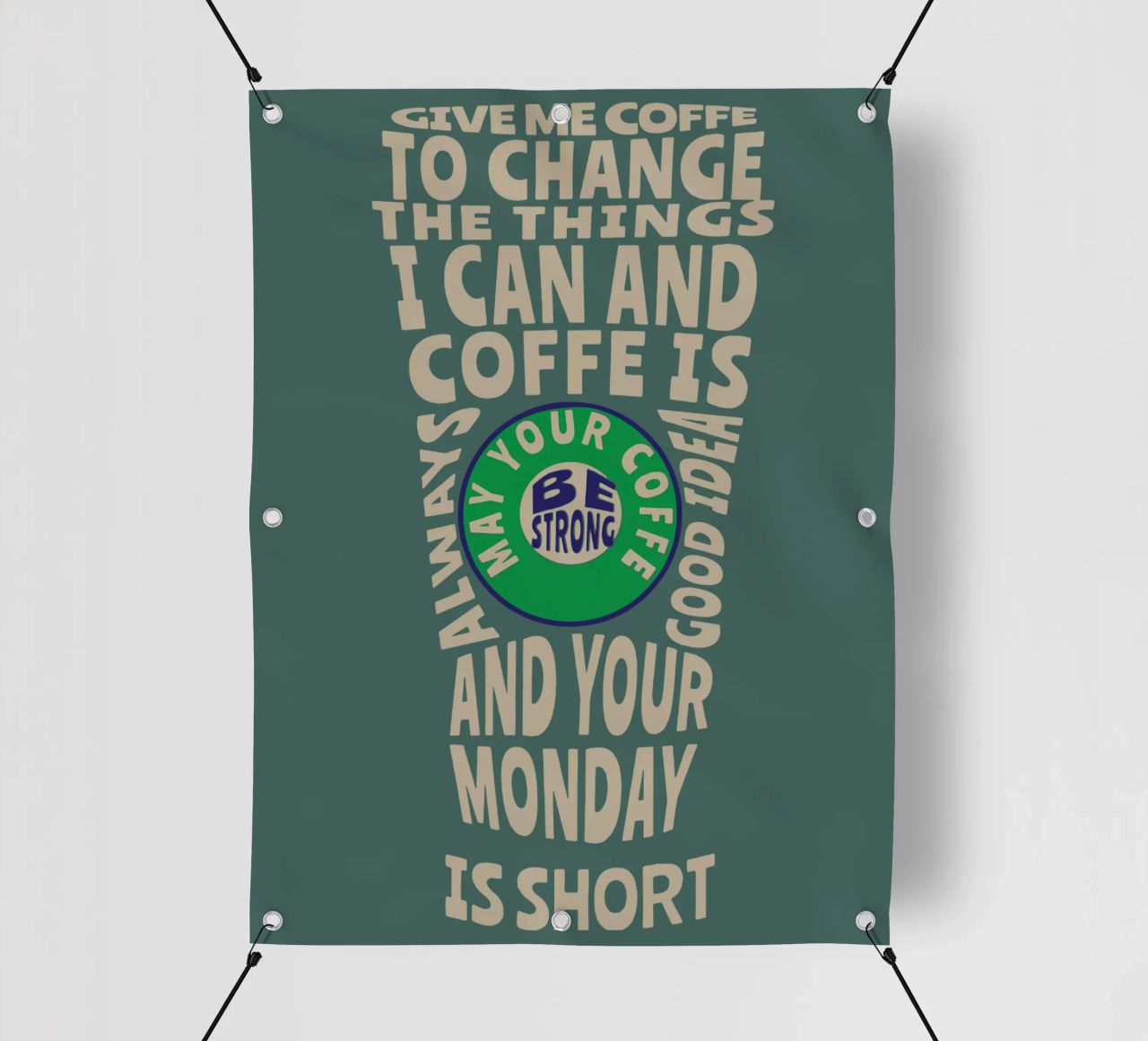 GIB MIR KAFFEE, UM DIE DINGE ZU ÄNDERN, DIE ICH ÄNDERN KANN, UND KAFFEE IST IMMER PVC Plane von Gunawan Rb