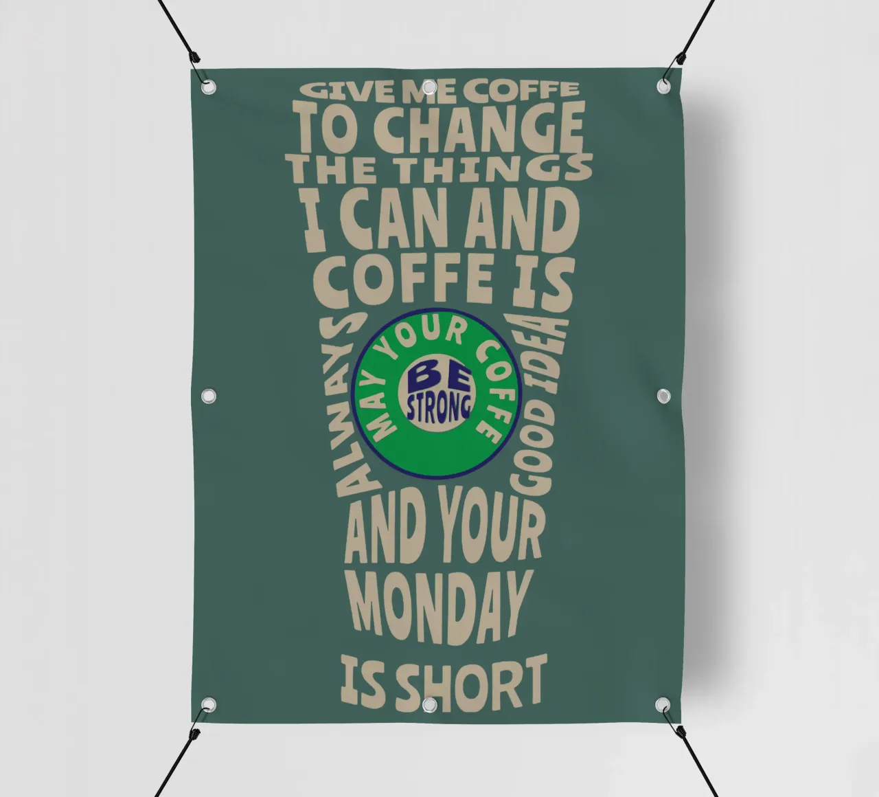 MI DIA IL CAFFÈ PER CAMBIARE LE COSE CHE POSSO E IL CAFFÈ È SEMPRE telo in pvc da Gunawan Rb