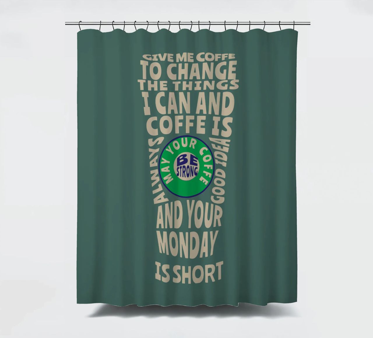 GIB MIR KAFFEE, UM DIE DINGE ZU ÄNDERN, DIE ICH ÄNDERN KANN, UND KAFFEE IST IMMER Duschvorhang von Gunawan Rb