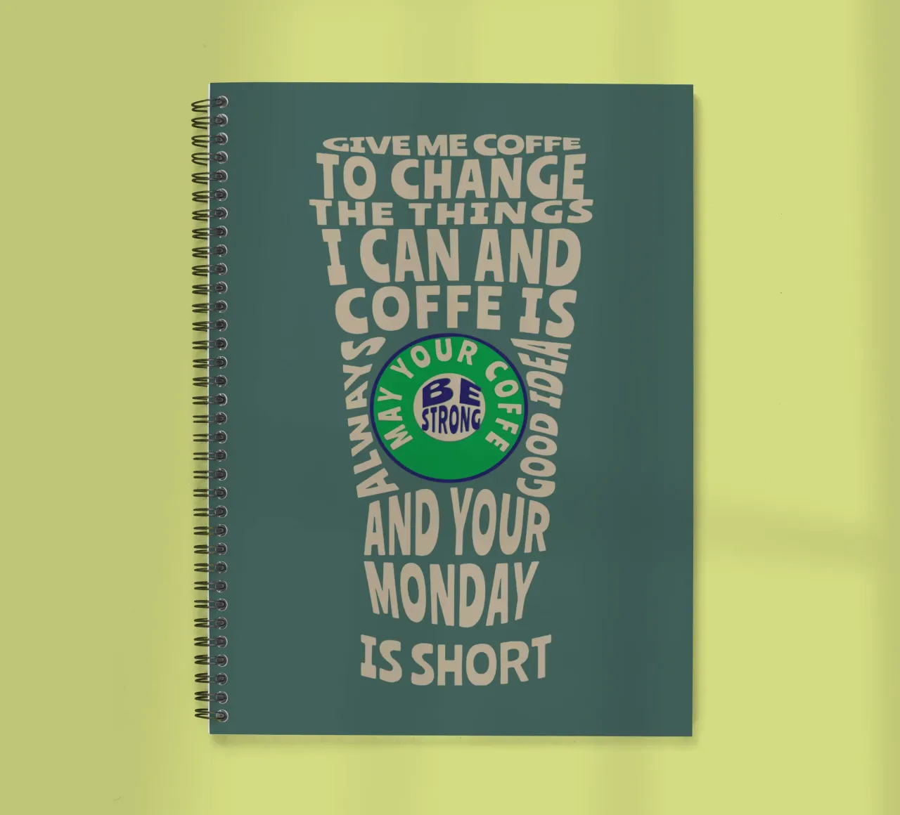 GIVE ME COFFE TO CHANGE THE THINGS I CAN AND COFFE IS ALWAYS spiral notebook by Gunawan Rb