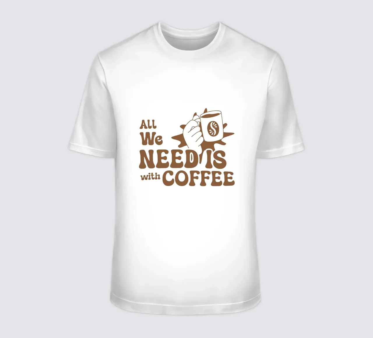 All We Need is with Coffee t-shirt by Gunawan Rb