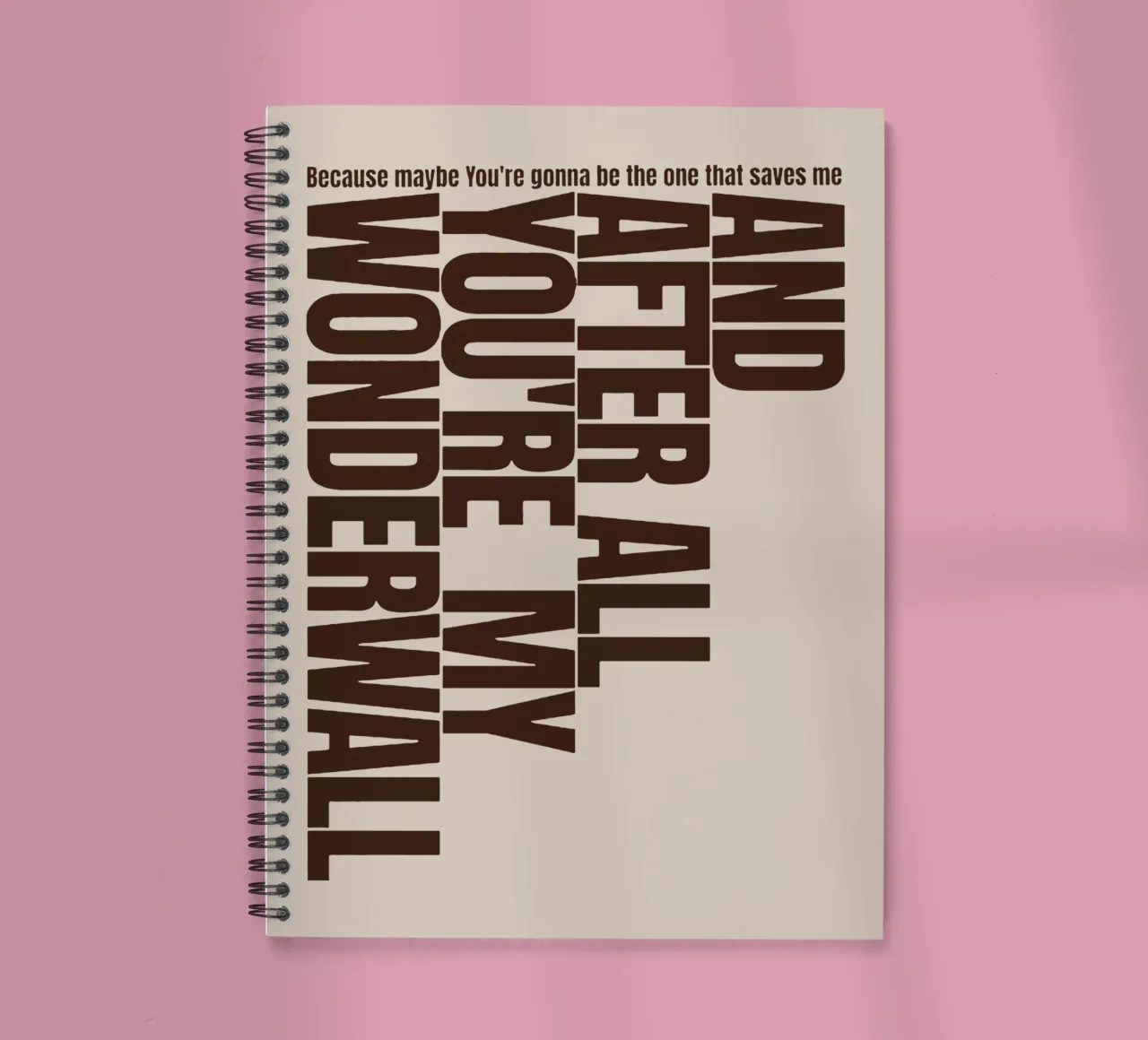 And After All You're My Wonderwall spiral notebook by Gunawan Rb