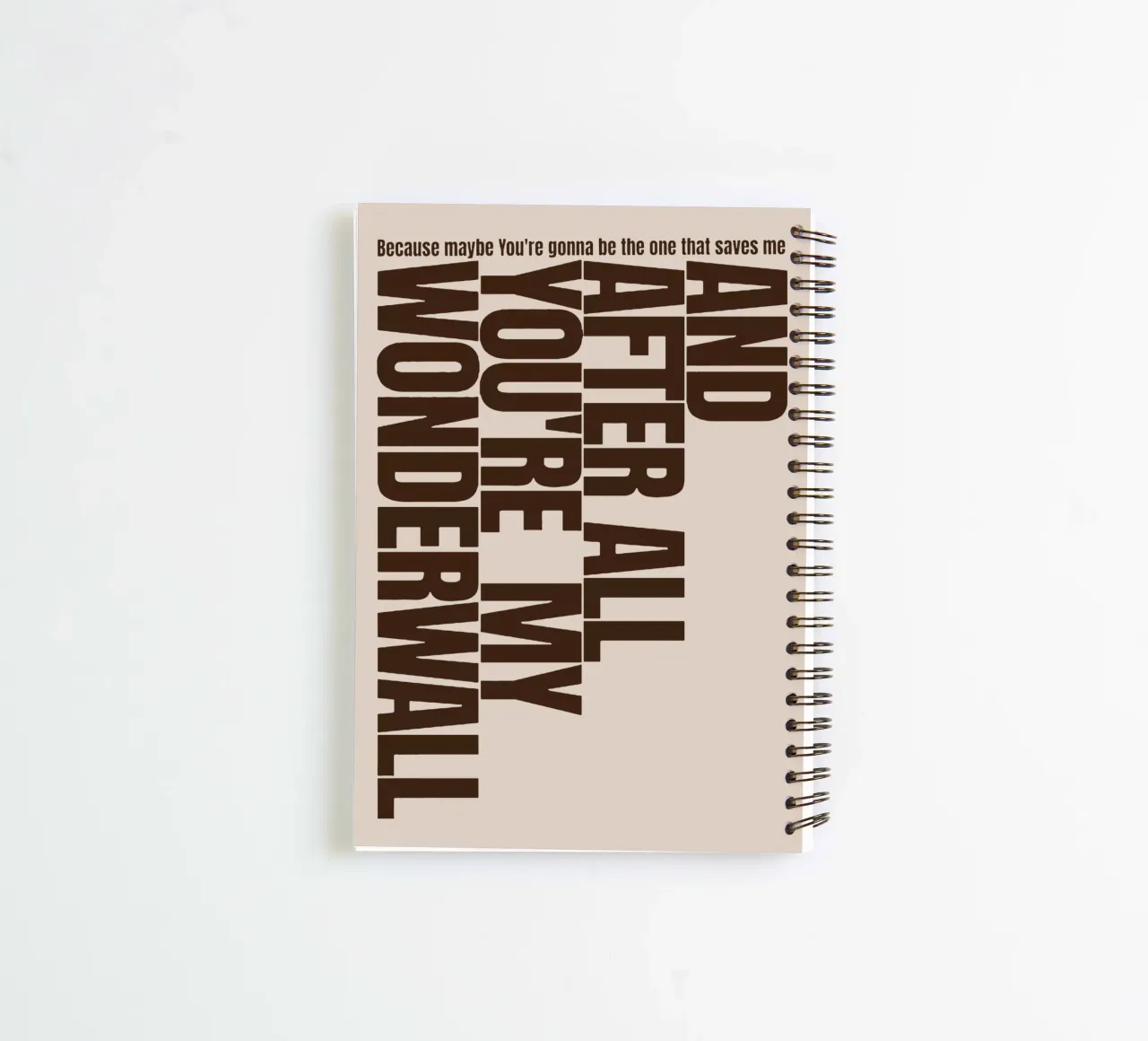 And After All You're My Wonderwall spiral notebook by Gunawan Rb