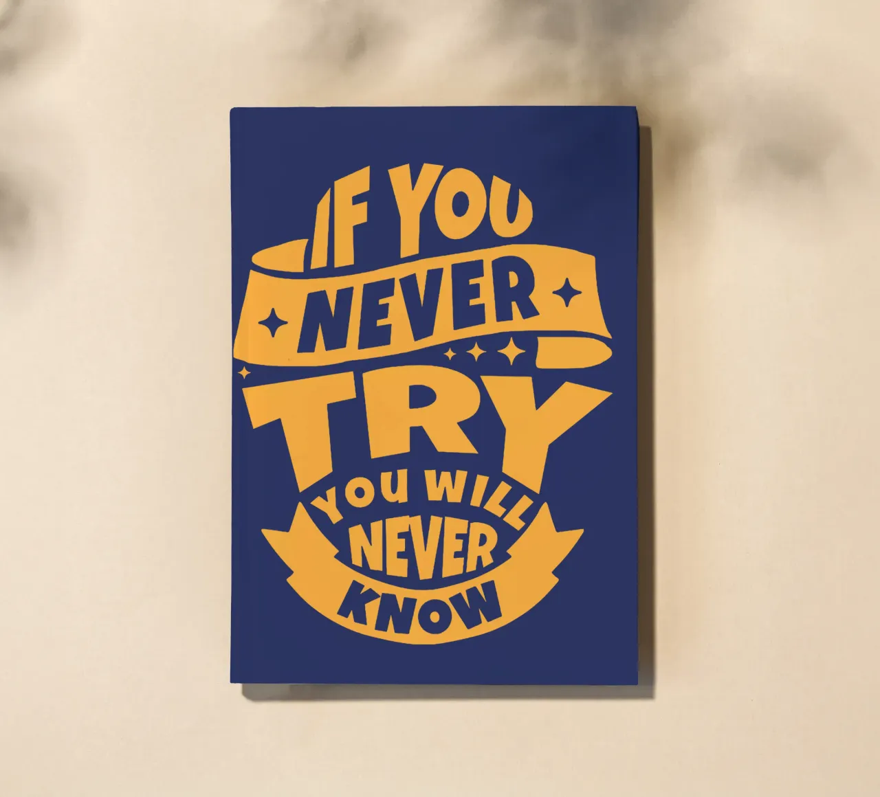 If You Never Try You Will Never Know notebook by Gunawan Rb