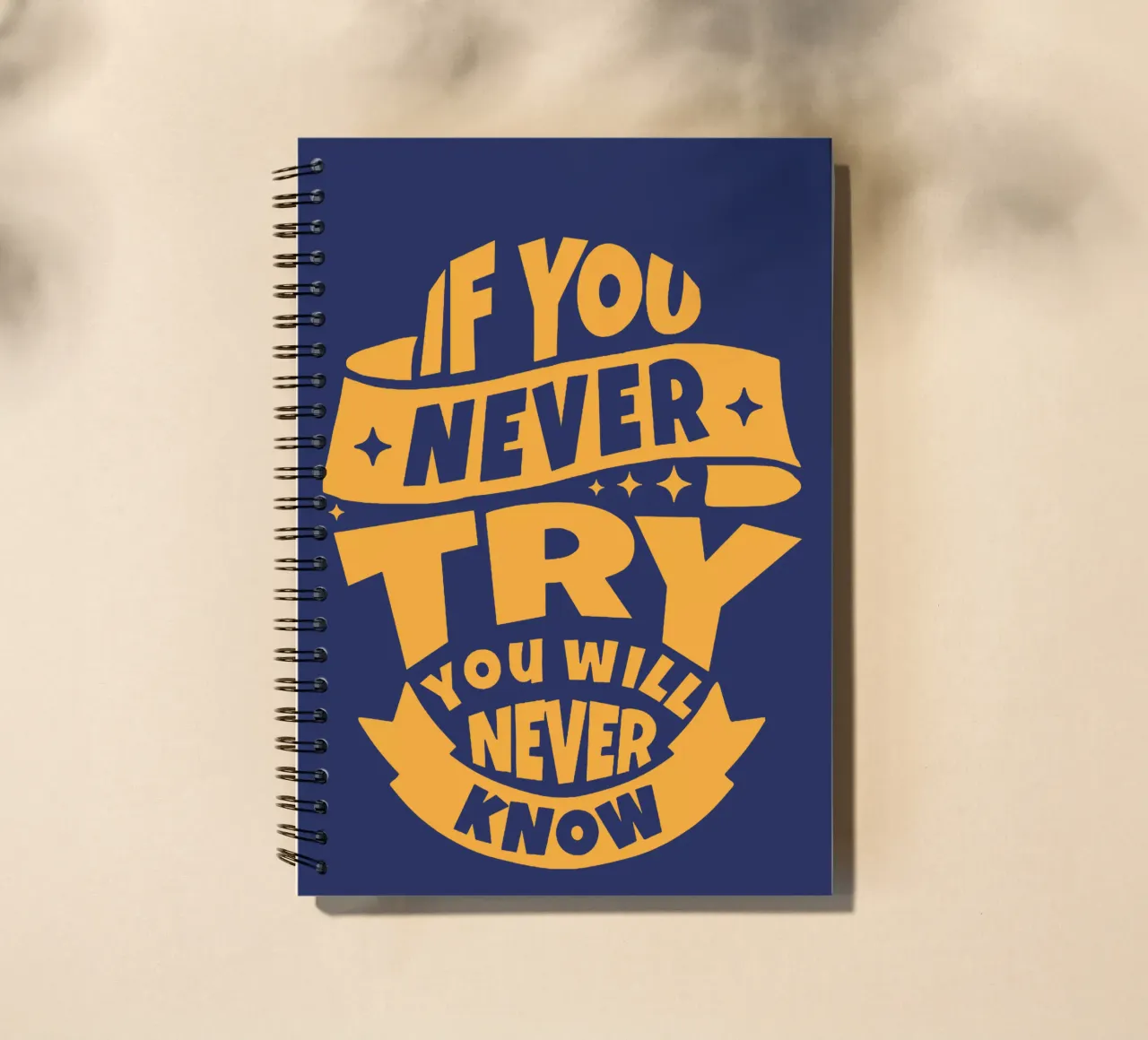 If You Never Try You Will Never Know spiral notebook by Gunawan Rb