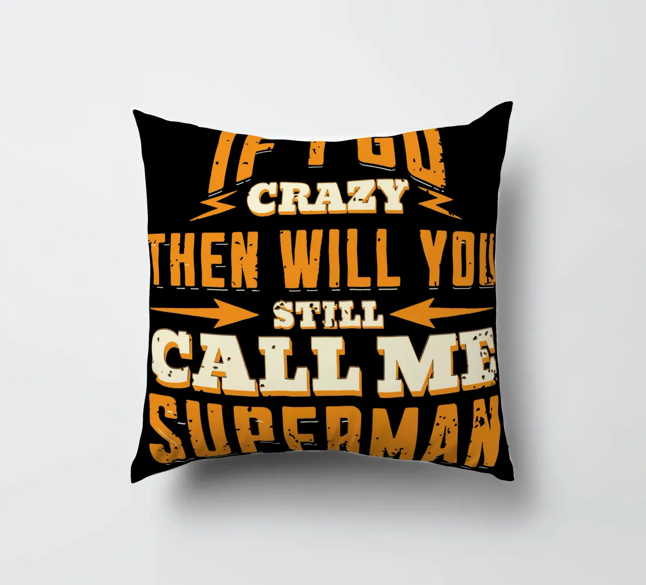 Se impazzisco, mi chiamerai ancora Superman? cuscino da Gunawan Rb
