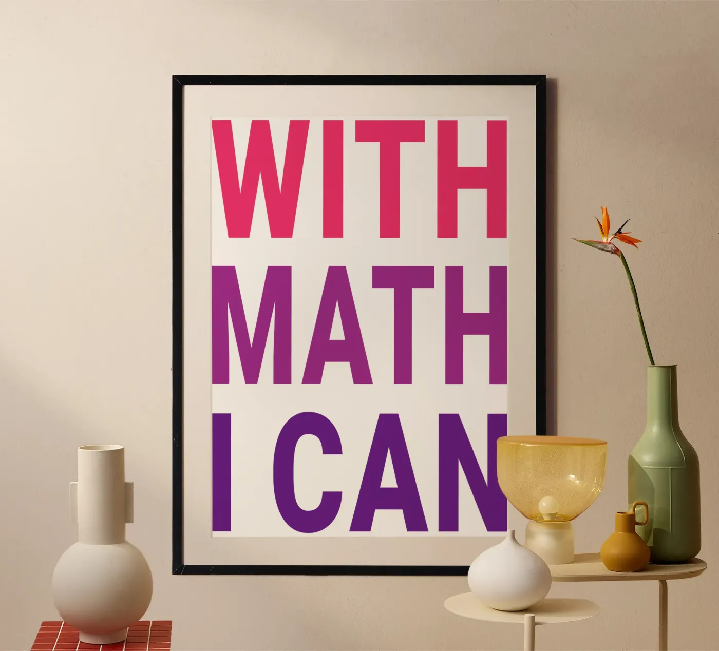 CON LA MATEMATICA POSSO poster da Unique Urban Life