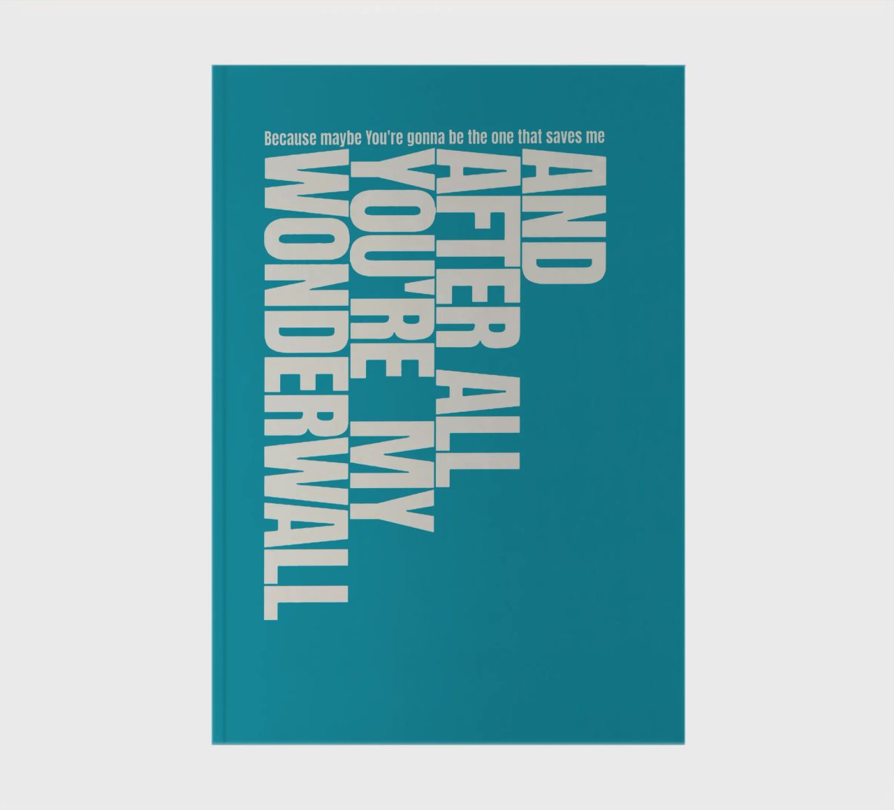You're My Wonderwall notebook by Gunawan Rb