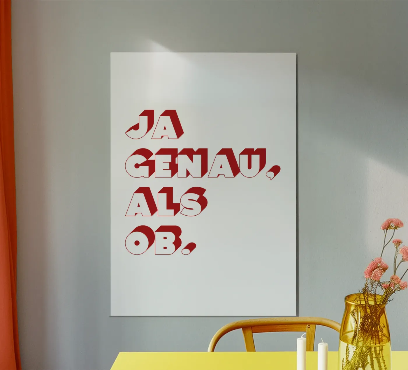 Ja genau, als ob. poster da Nur So Studio