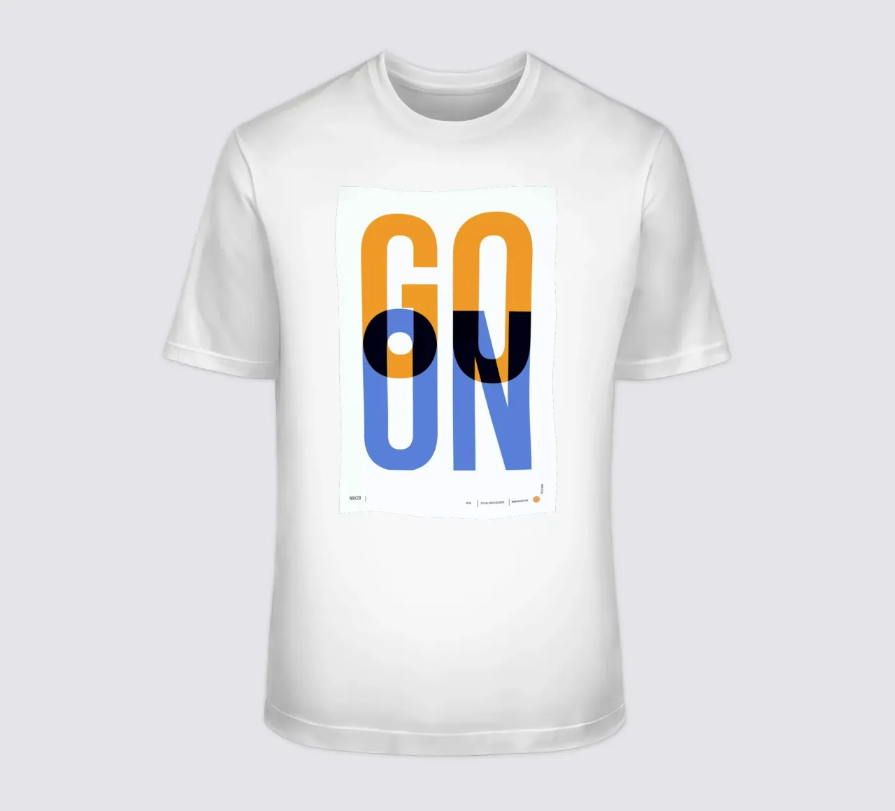 Go On Poster 1 t-shirt da Naxart