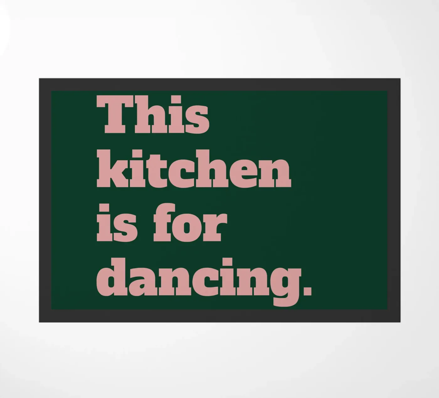 this kitchen is for dancing. deurmat van Pillips Studio