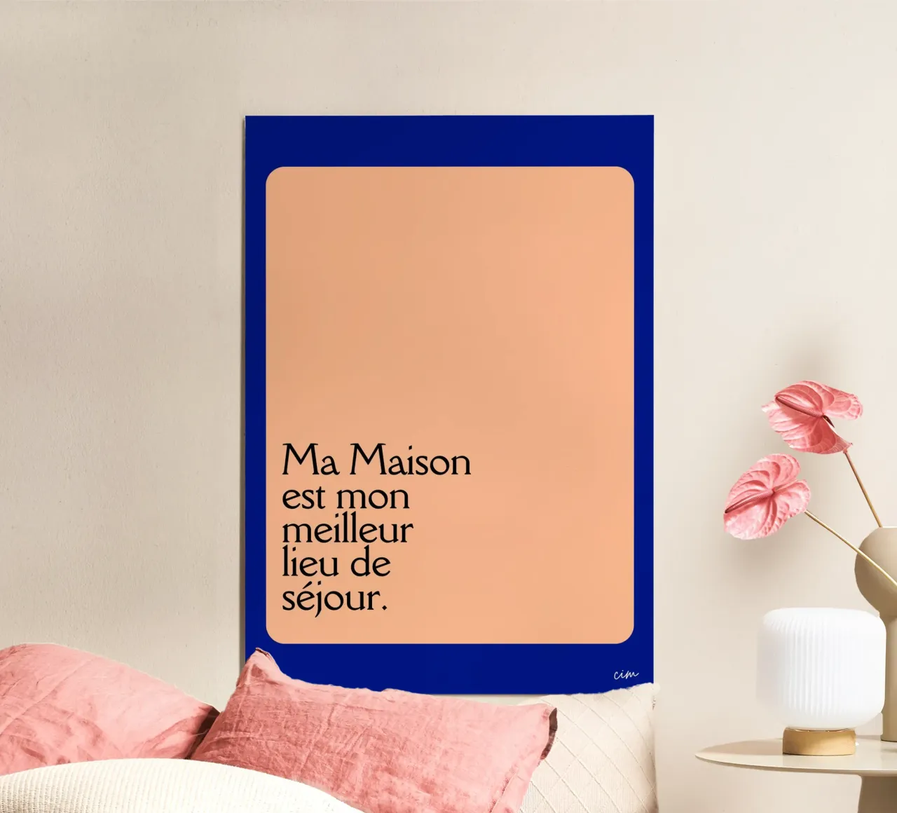 Ma maison est mon meilleur lieu de séjour. poster de cim_art
