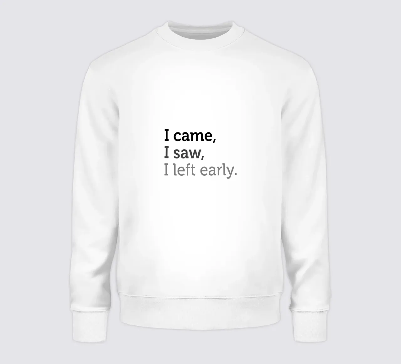 Vine, vi, me fui temprano sudadera de amini54