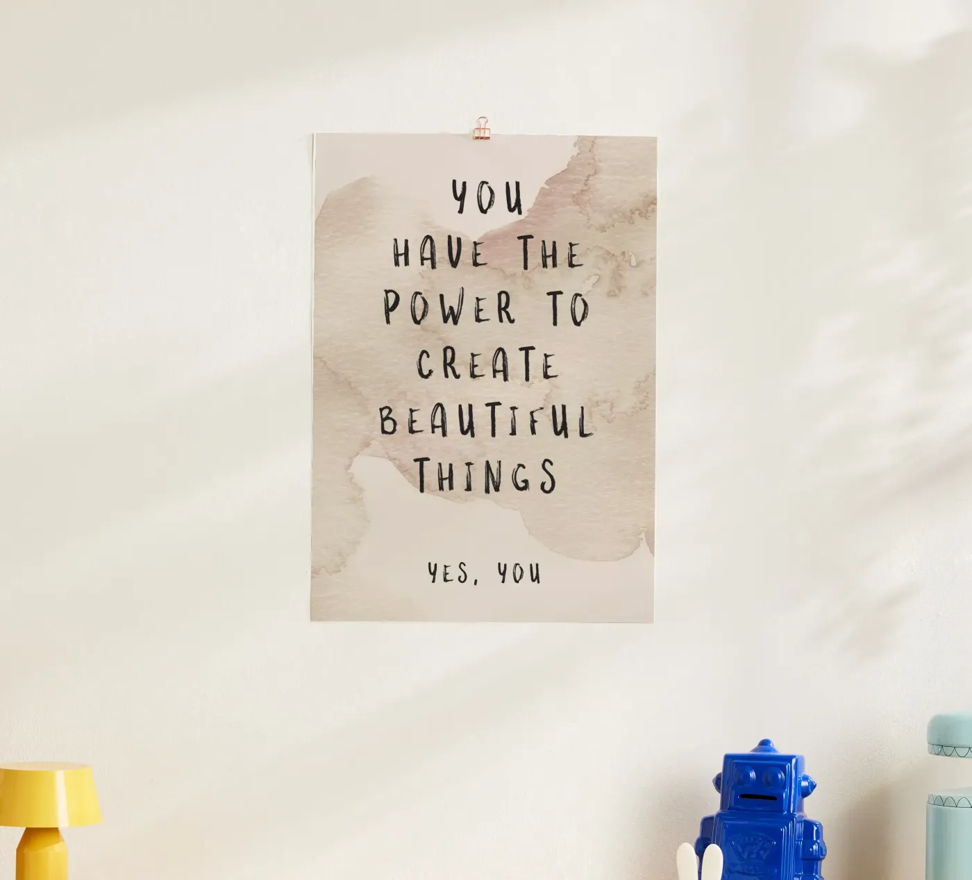 Create Beautiful Things poster by slwo life