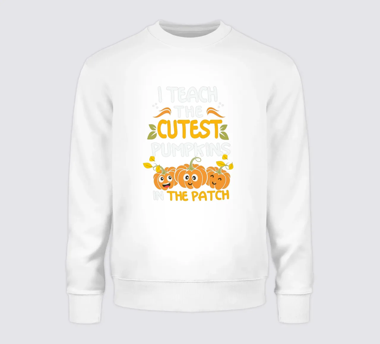 I teach the cutest pumpkins in the patch sweatshirt by edsonramosart