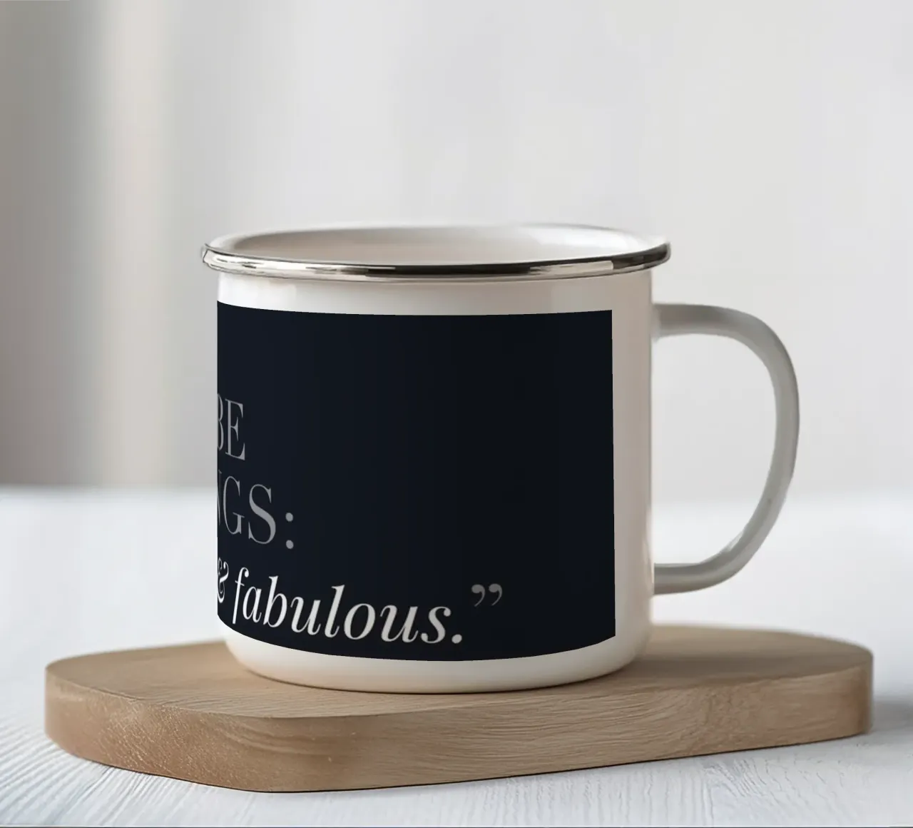 Classy & Fabulous - Design di citazioni eleganti tazza in smalto da Whole©