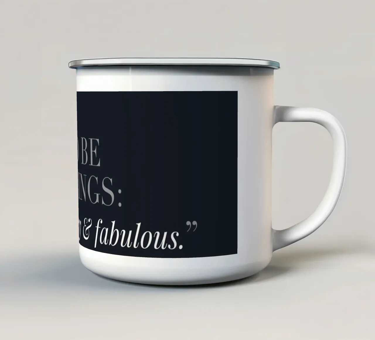 Classy & Fabulous - Design di citazioni eleganti tazza in smalto da Whole©