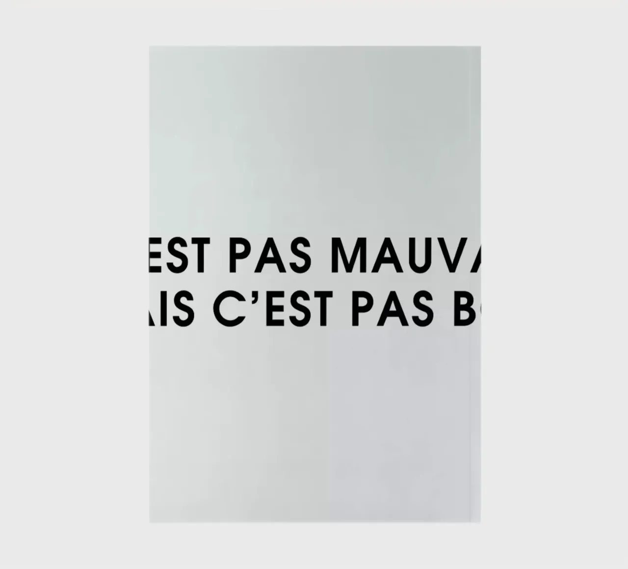 C'est pas mauvais mais c'est pas bon - White notebook by Intertitres