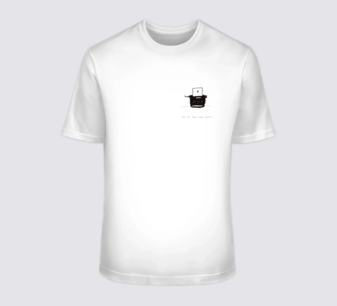 Do it for the plot T-Shirt von atelier-lorem