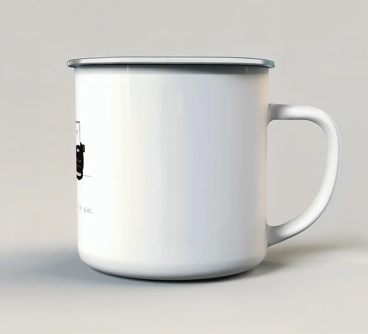 Do it for the plot Emaille Tasse von atelier-lorem