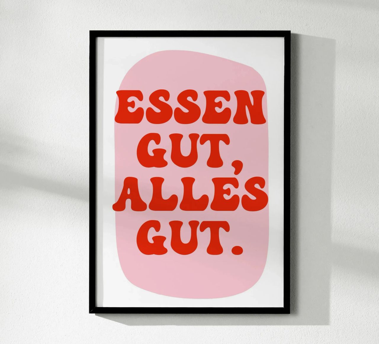 Essen gut alles gut Poster von BAINAI