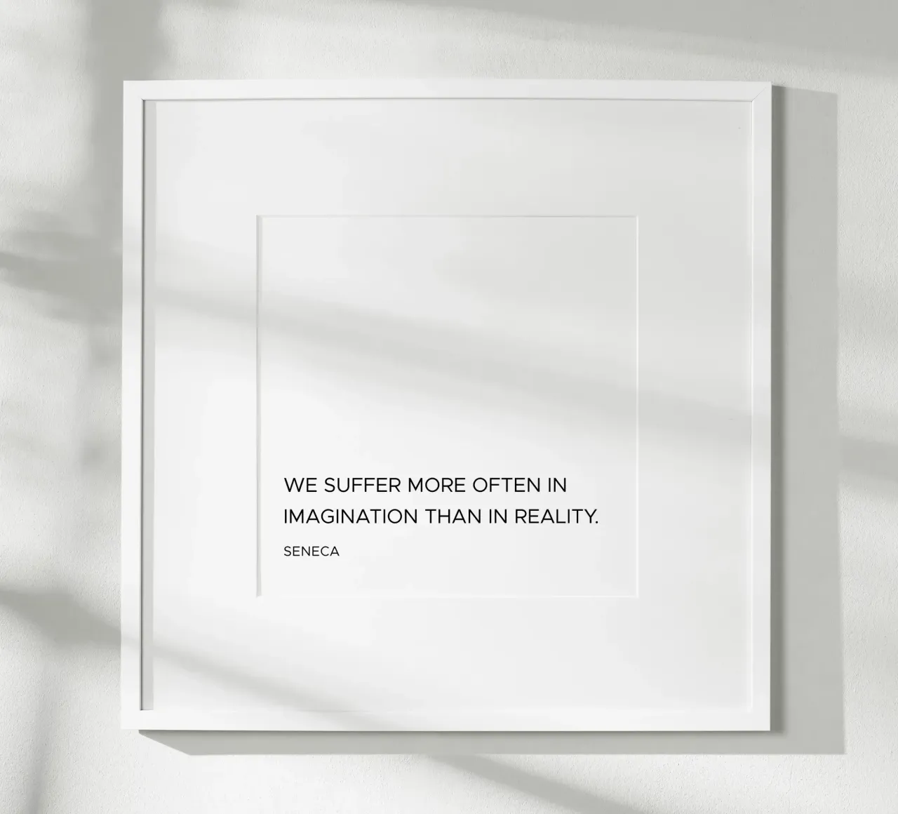 We suffer more often in imagination than in reality quote poster by Paigaam Studio