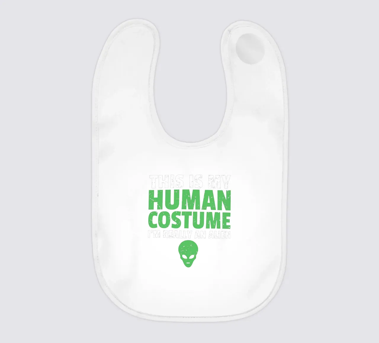 THIS IS MY HUMAN COSTUME I AM REALLY AN ALIEN bavaglino da edsonramosart