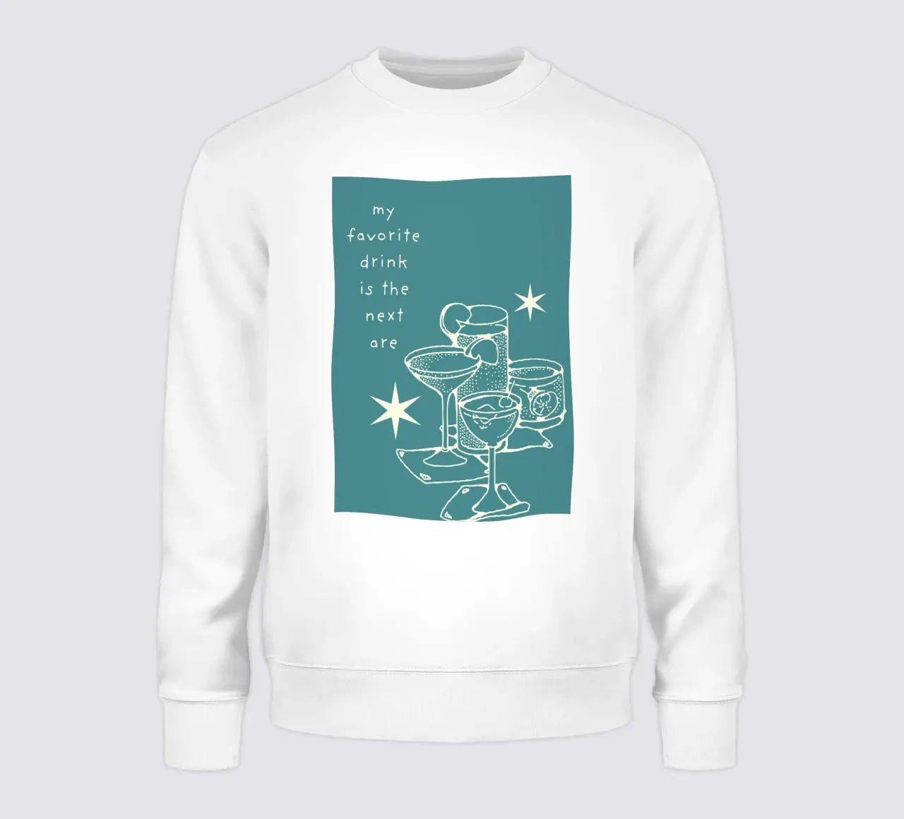 my favorite drink is the next are sudadera de LisaArtes