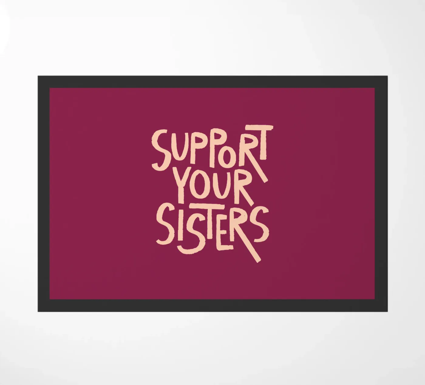 Support Your Sisters Statement Typography Artwork zerbino da Blisstype