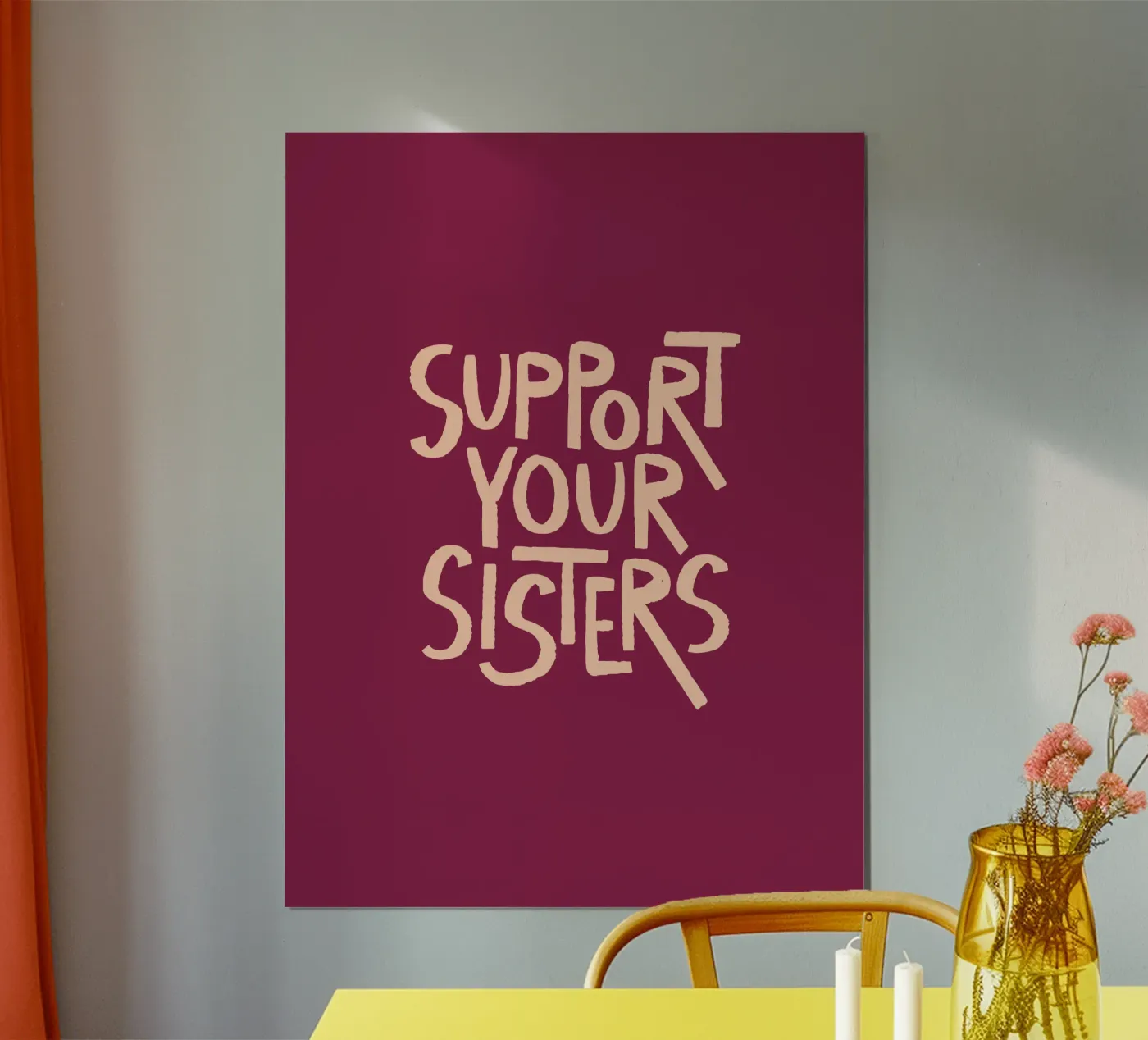 Support Your Sisters Statement Typography Artwork poster da Blisstype