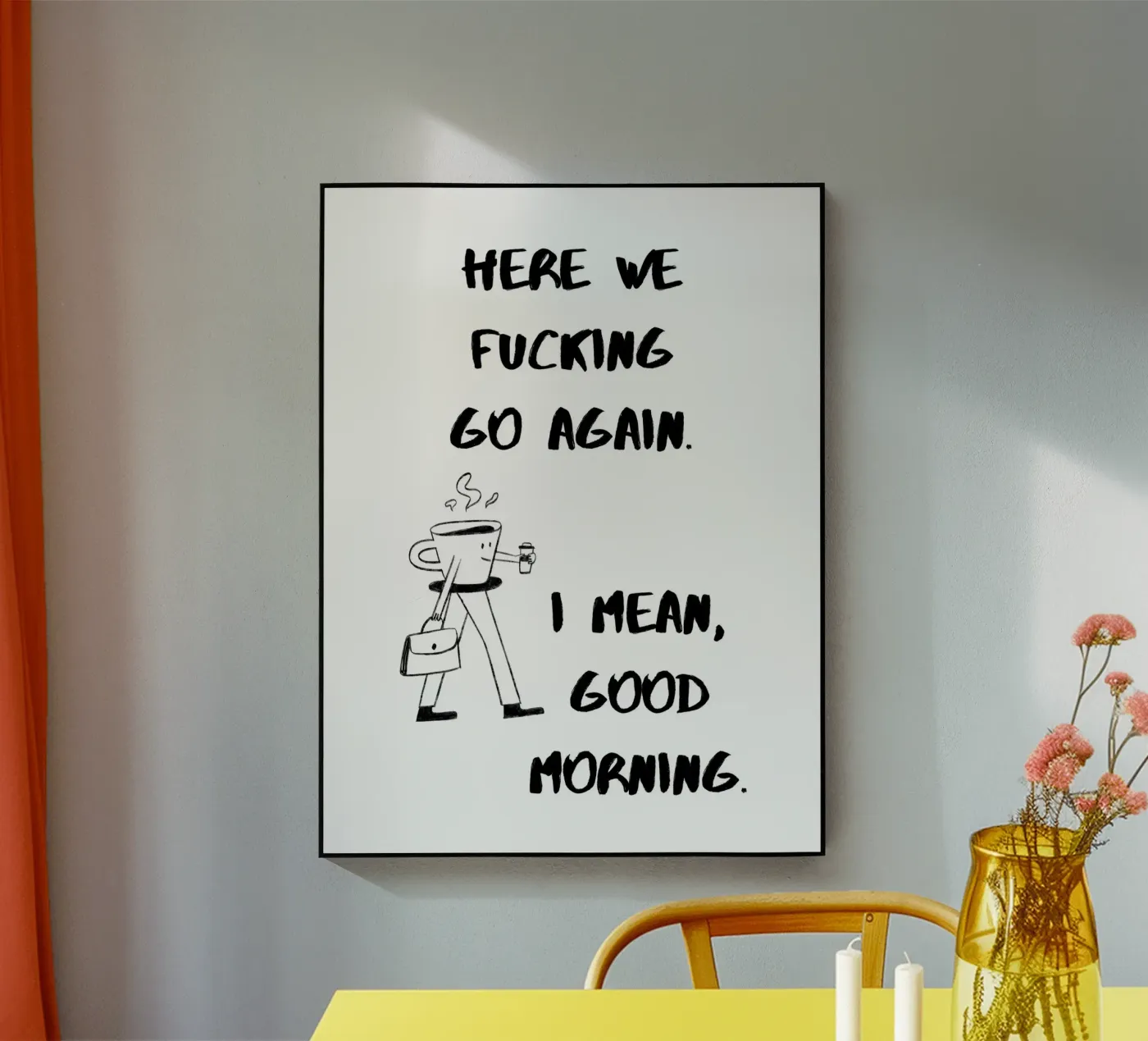 ECCOCI DI NUOVO, CAZZO. VOGLIO DIRE, BUONGIORNO. plexiglass da ArtDesign by KBK