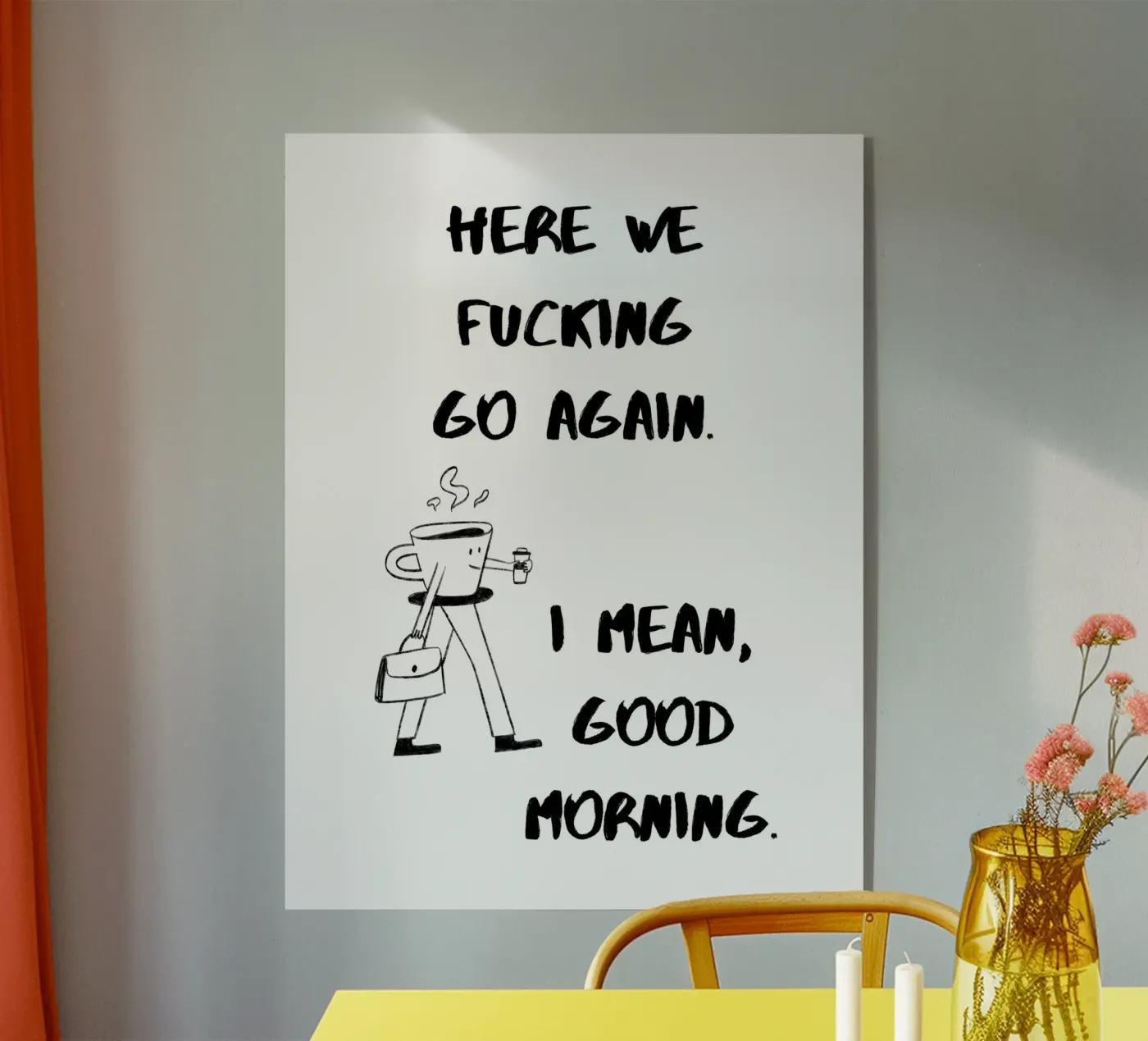 ECCOCI DI NUOVO, CAZZO. VOGLIO DIRE, BUONGIORNO. plexiglass da ArtDesign by KBK