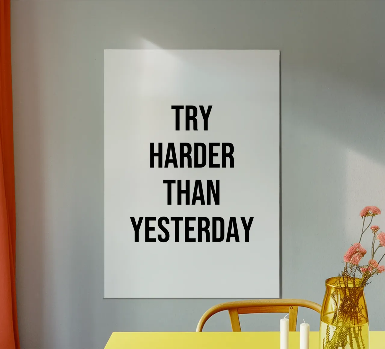 Try Harder than yesterday Zitat Poster von Paigaam Studio