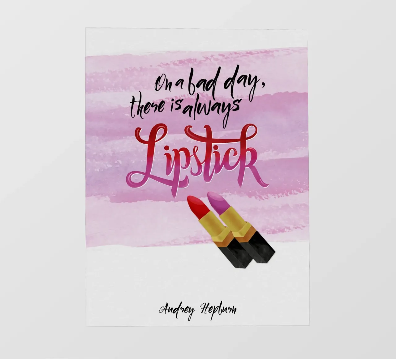 On a bad day, there is always lipstick. Motivational quote. telo in pvc da CalliLetters