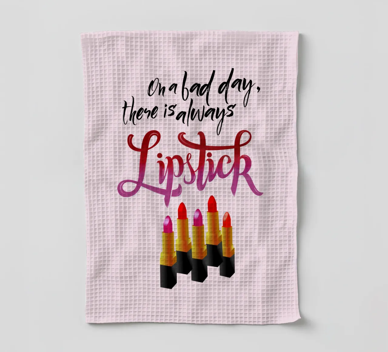 On a bad day, there is always lipstick. Motivational quote. canovaccio da cucina da CalliLetters