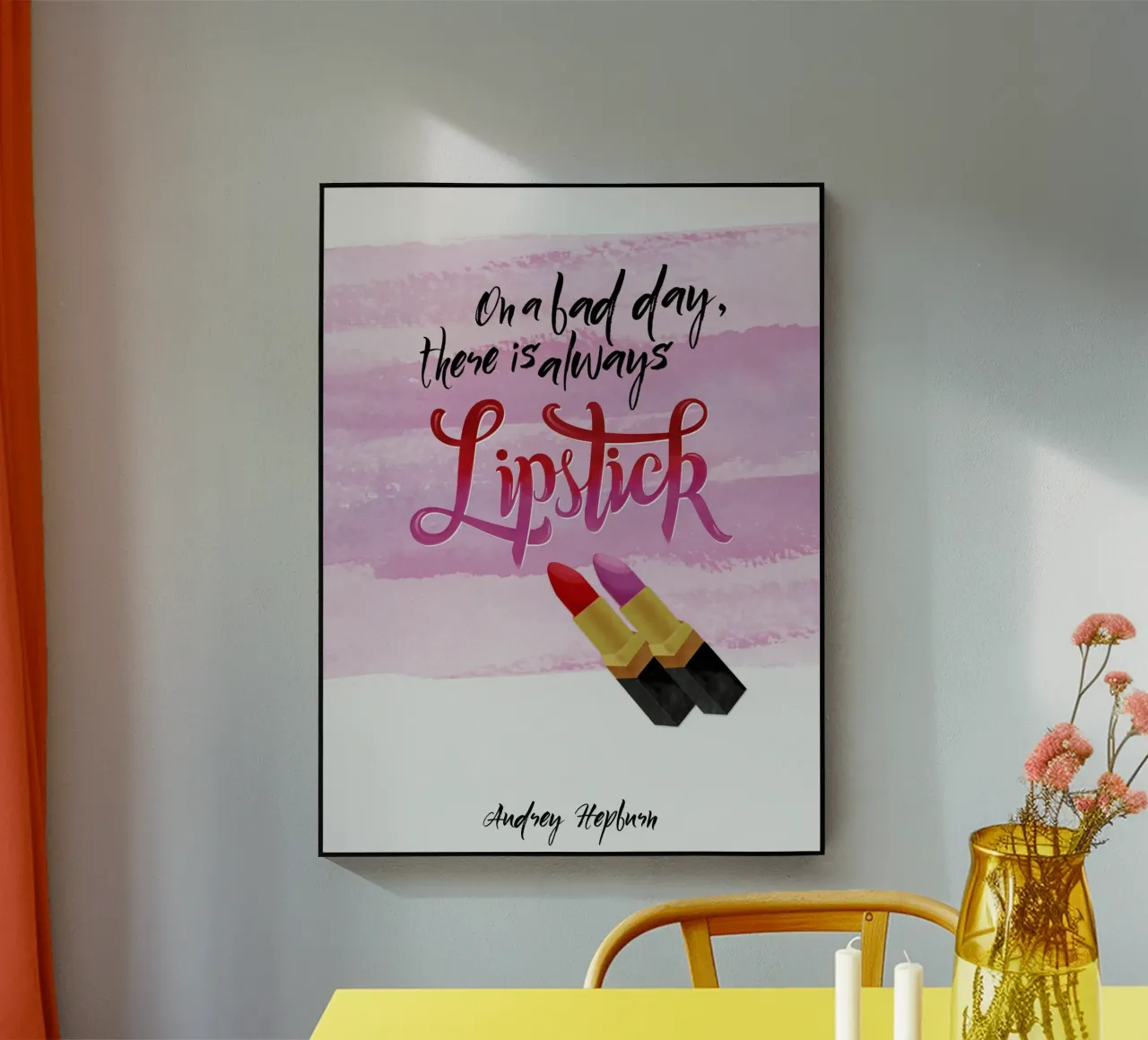 On a bad day, there is always lipstick. Motivational quote. plexiglass da CalliLetters
