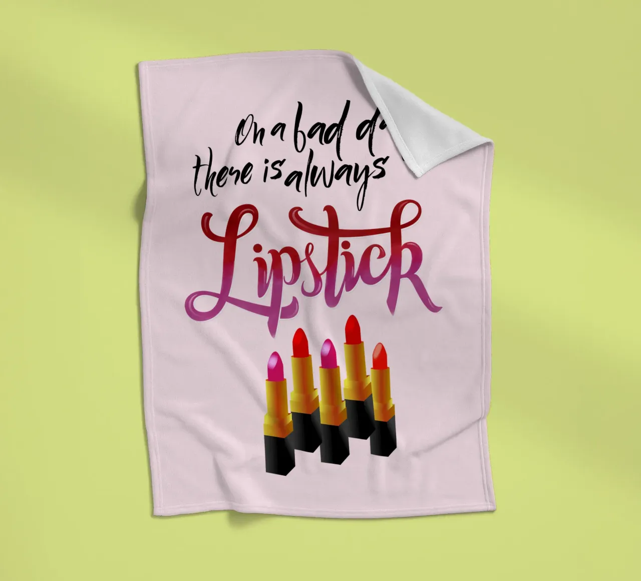 On a bad day, there is always lipstick. Motivational quote. coperta in pile da CalliLetters