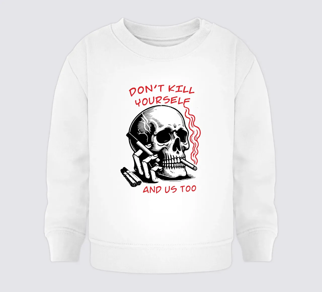 Don't kill yourself baby sweatshirt by Gunawan Rb