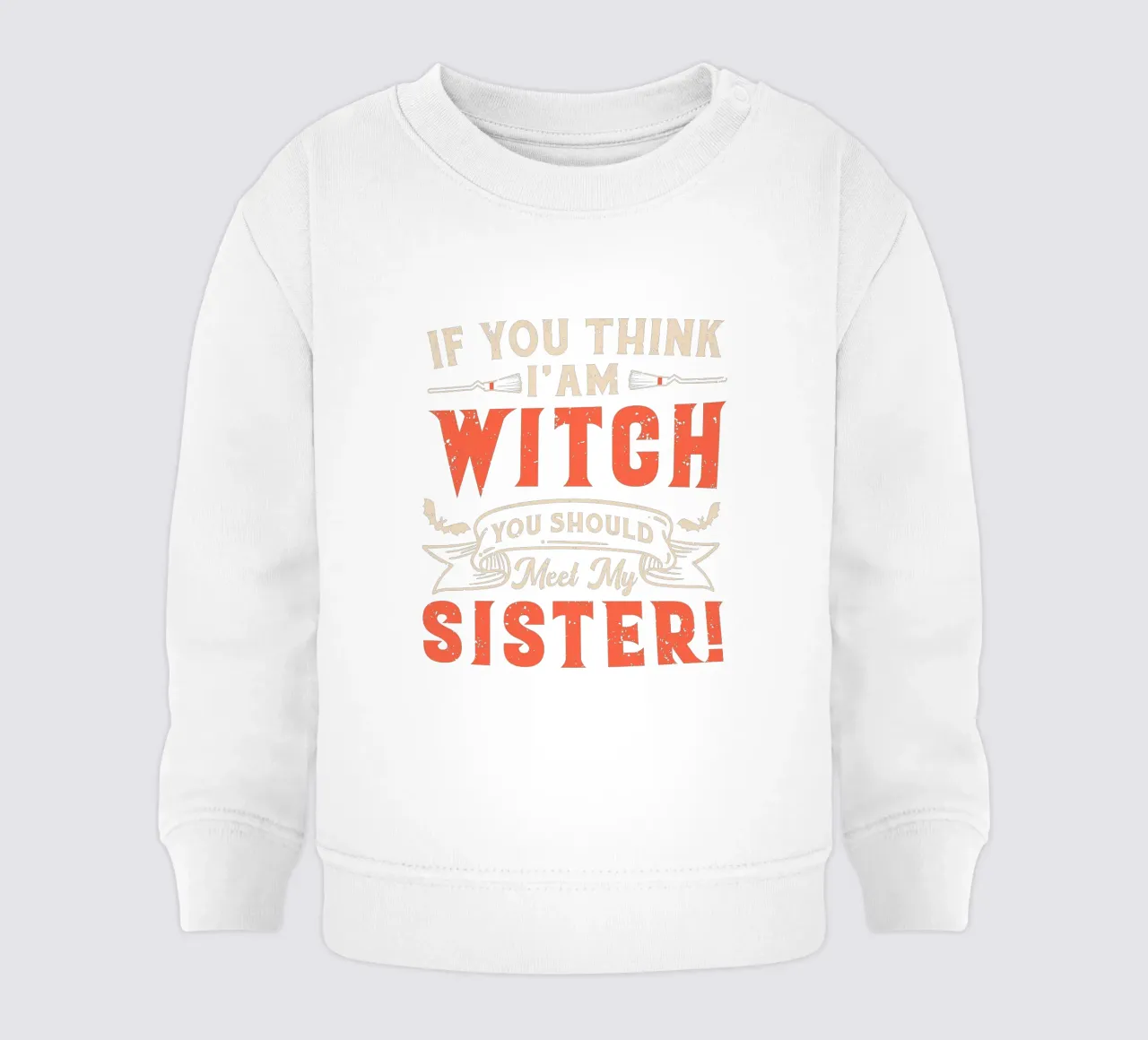 If you think i'am witch you should meel my sister! felpa neonato da edsonramosart