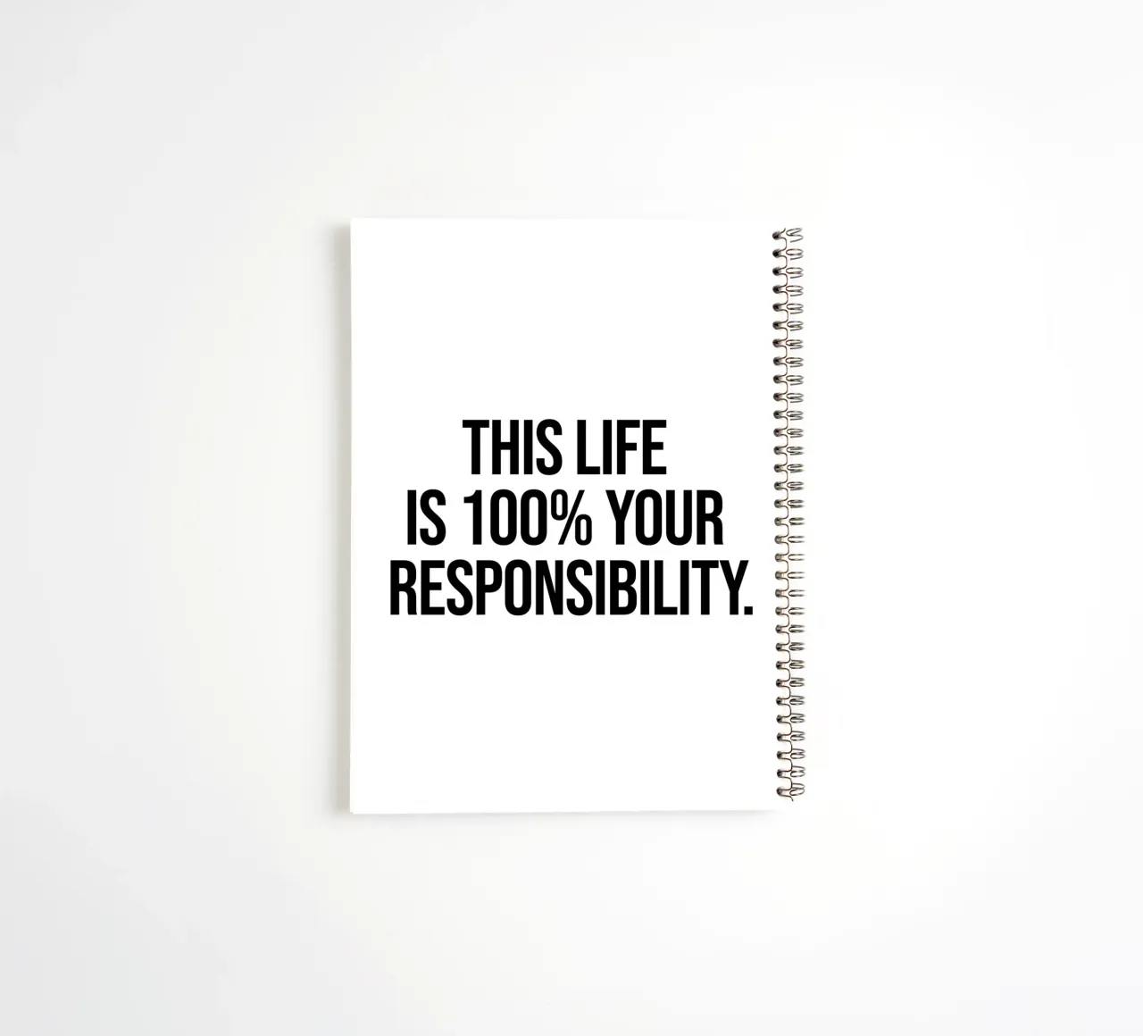 This life is 100% your responsibility quote spiral notebook by Paigaam Studio