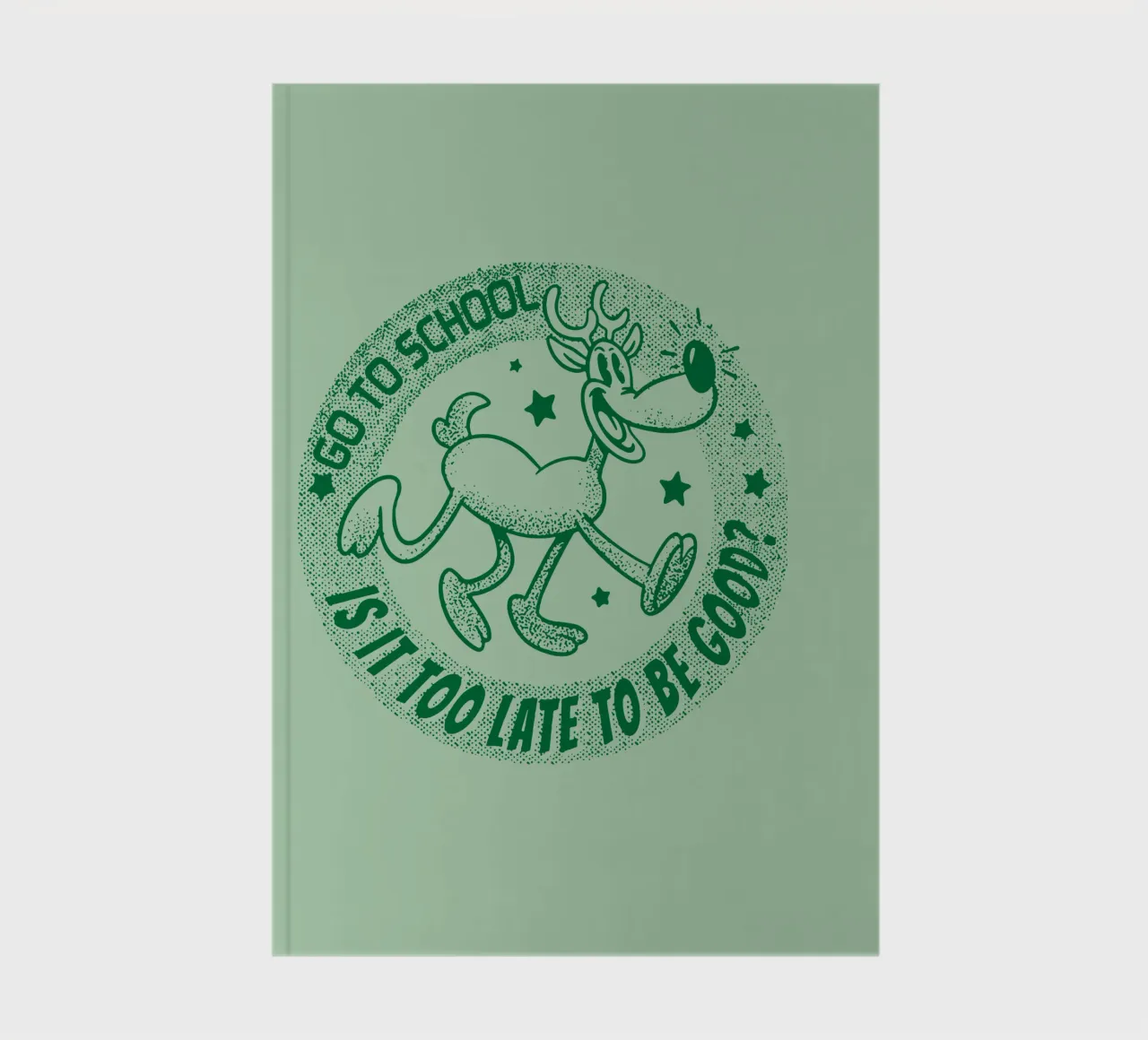 Go to school is it too late be good notebook by Gunawan Rb