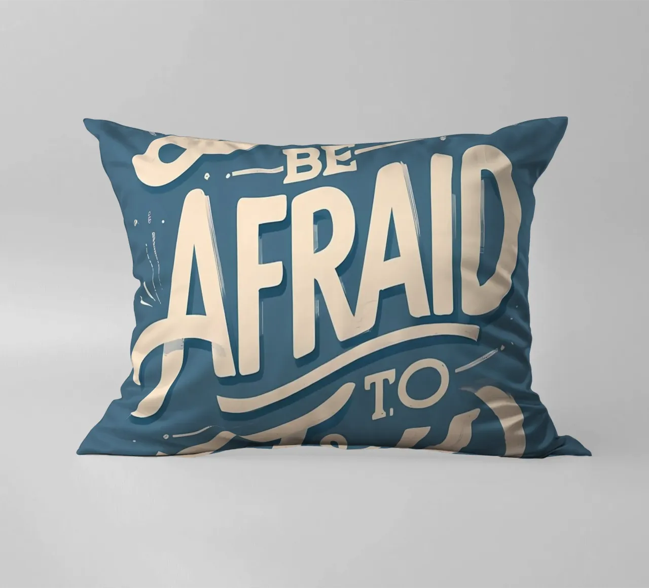 Don't Be Afraid to Try decorative cushion by Artistic-shop