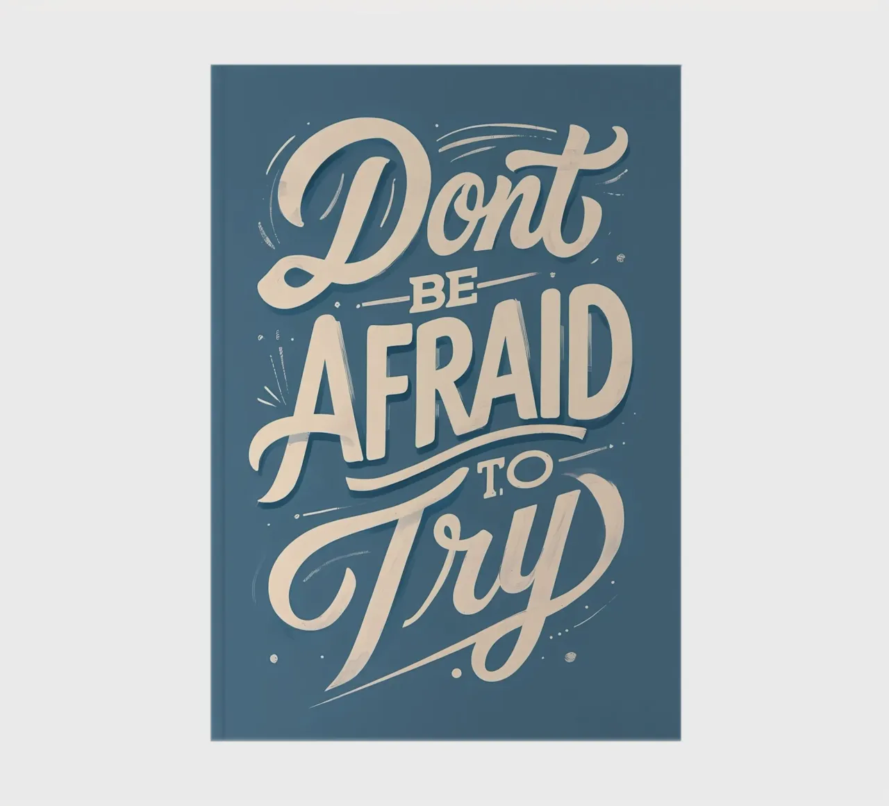 Don't Be Afraid to Try notebook by Artistic-shop