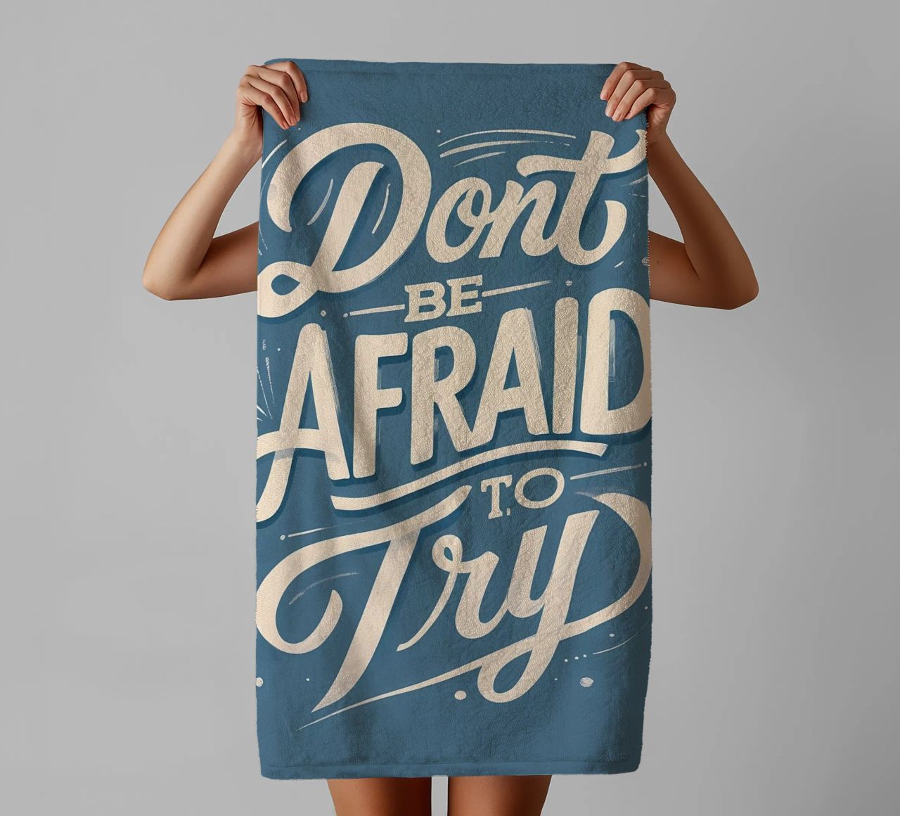Don't Be Afraid to Try towel by Artistic-shop
