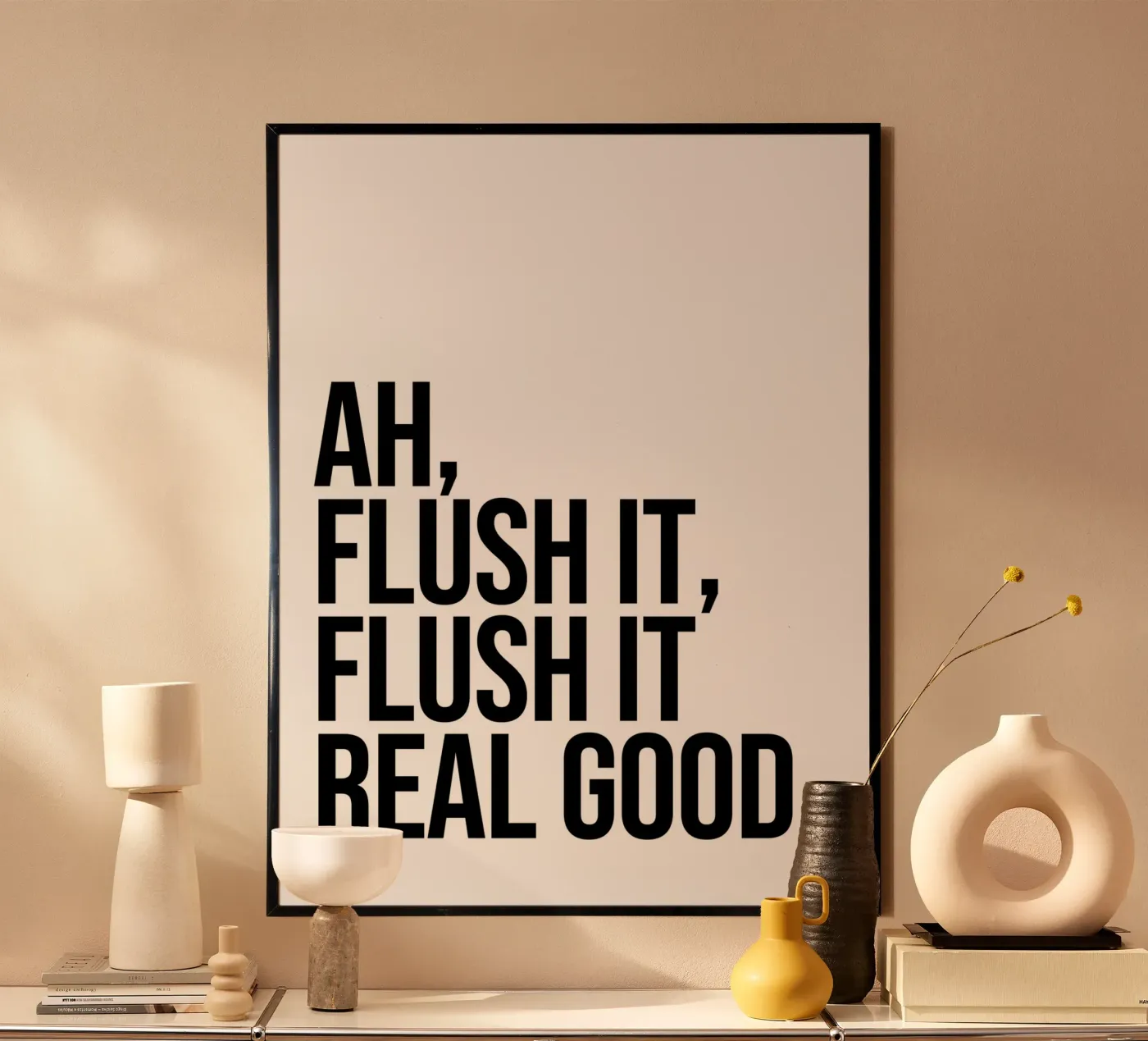 Ah flush it flush it real good quote poster da Paigaam Studio