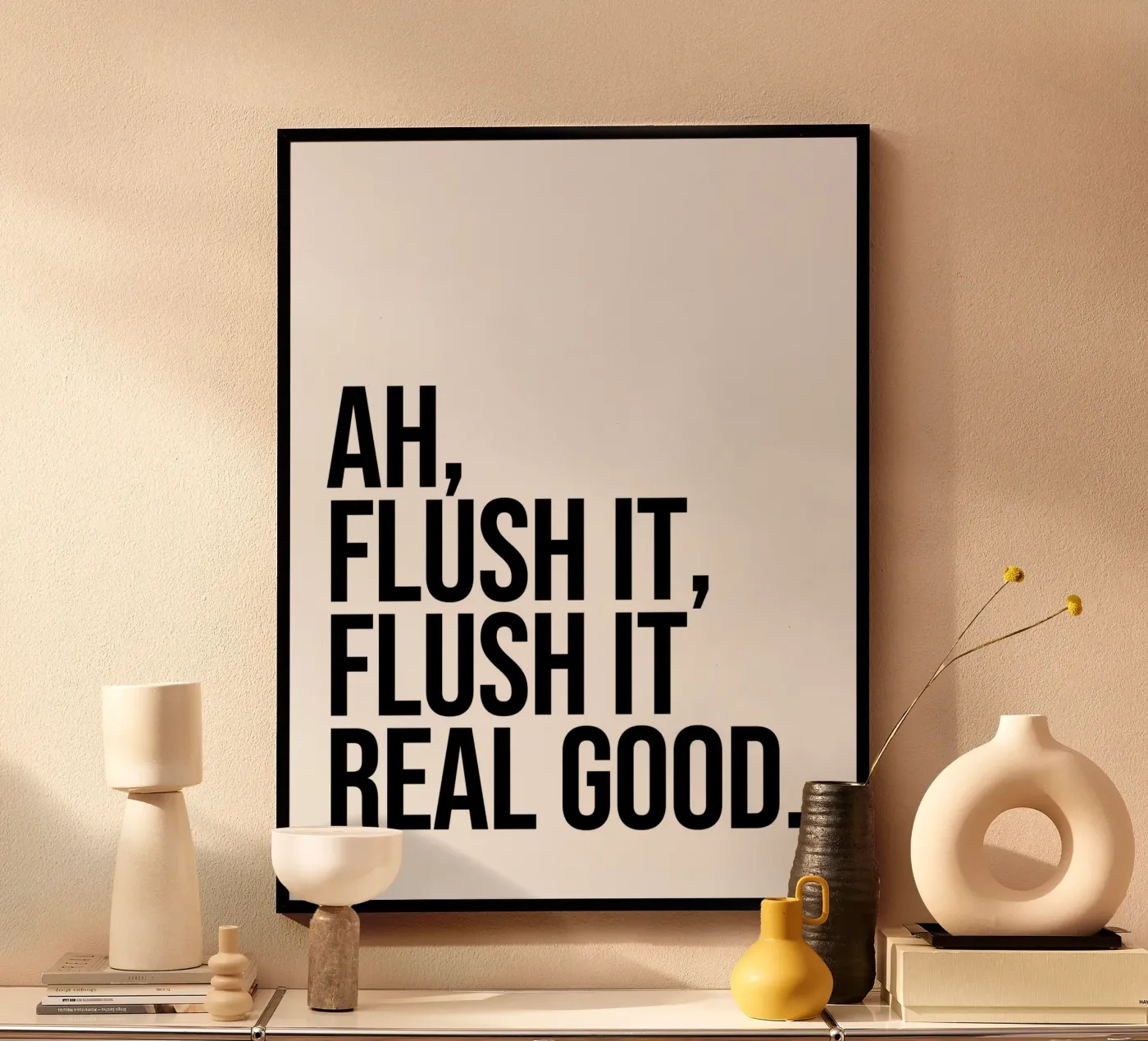 Ah flush it flush it real good quote Poster von Paigaam Studio