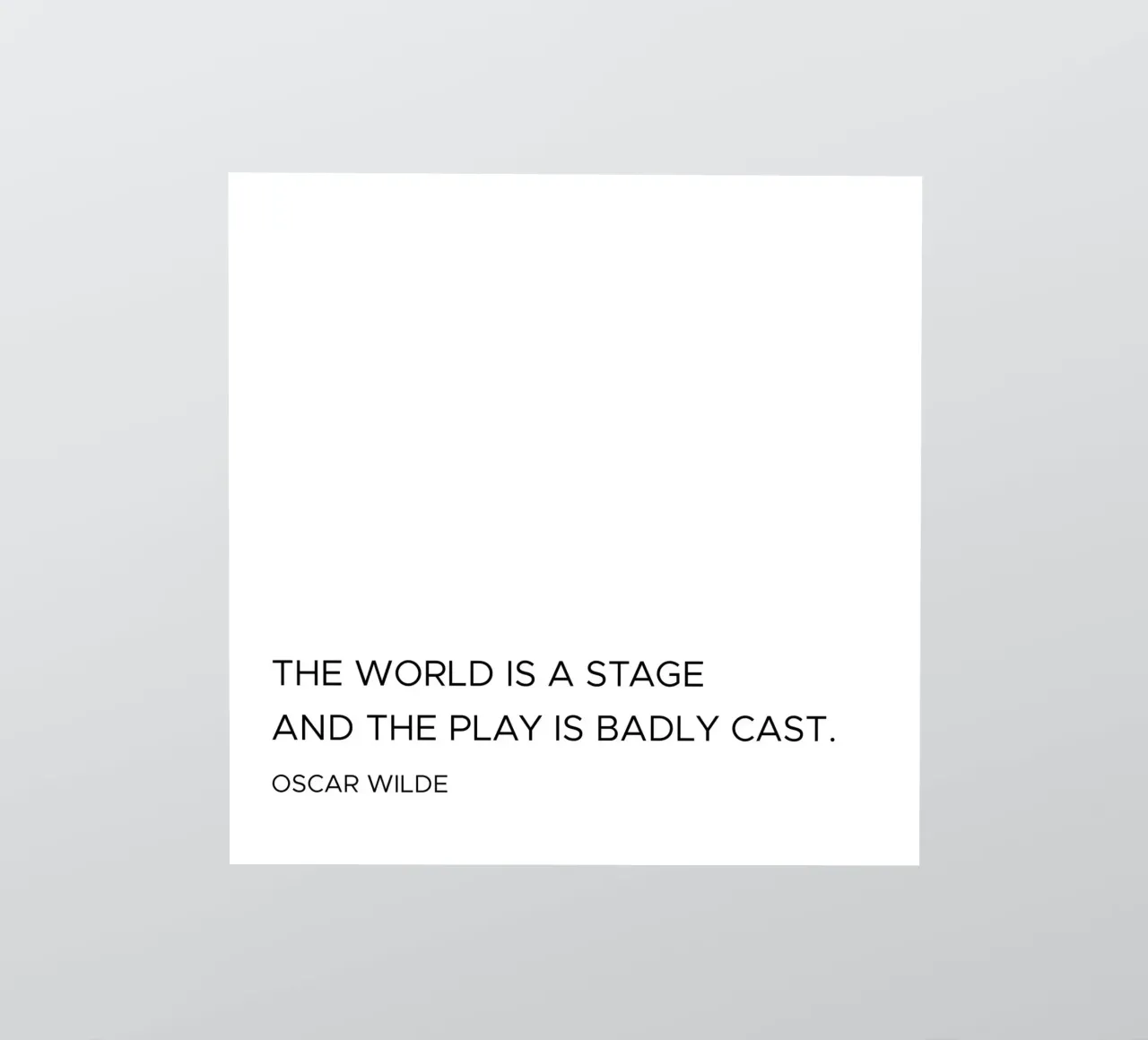 The world is a stage and the play is badly cast quote sticker by Paigaam Studio