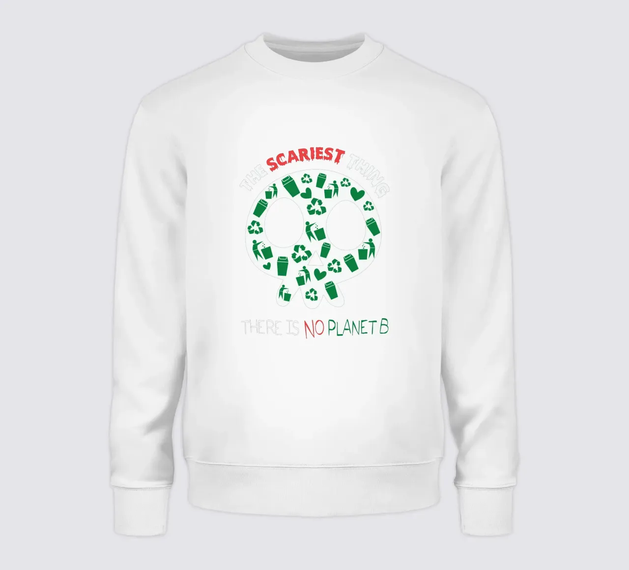 The Scariest Thing and There is No Planet B sweatshirt by edsonramosart