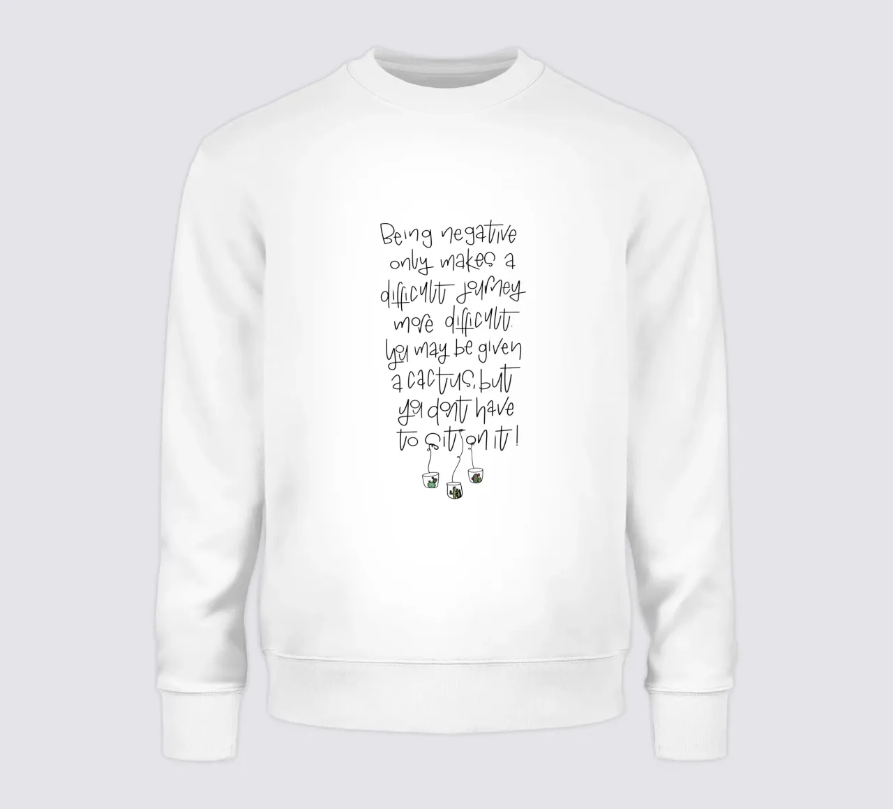 Cactus - don't be negative! sweat de LIMITED EDITION LETTERS