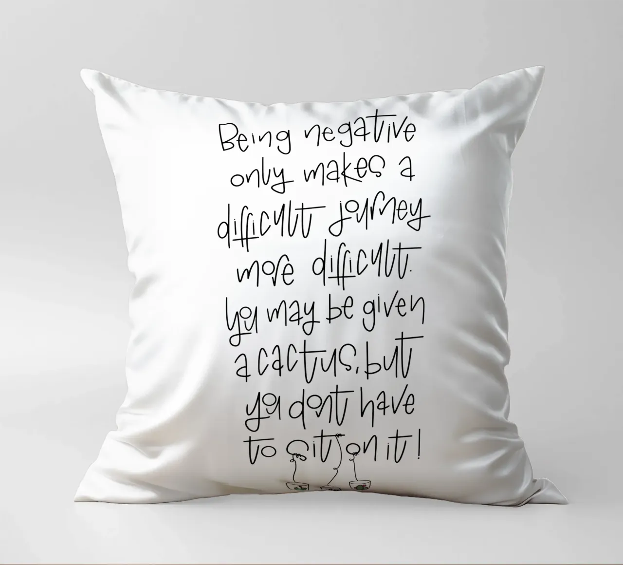 Cactus - don't be negative! cuscino da LIMITED EDITION LETTERS